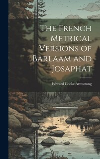 Couverture_The French Metrical Versions of Barlaam and Josaphat