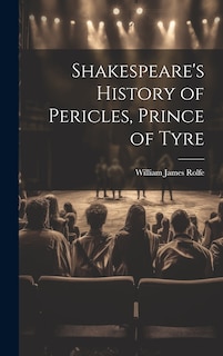 Front cover_Shakespeare's History of Pericles, Prince of Tyre