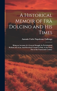 Front cover_A Historical Memoir of Frà Dolcino and His Times