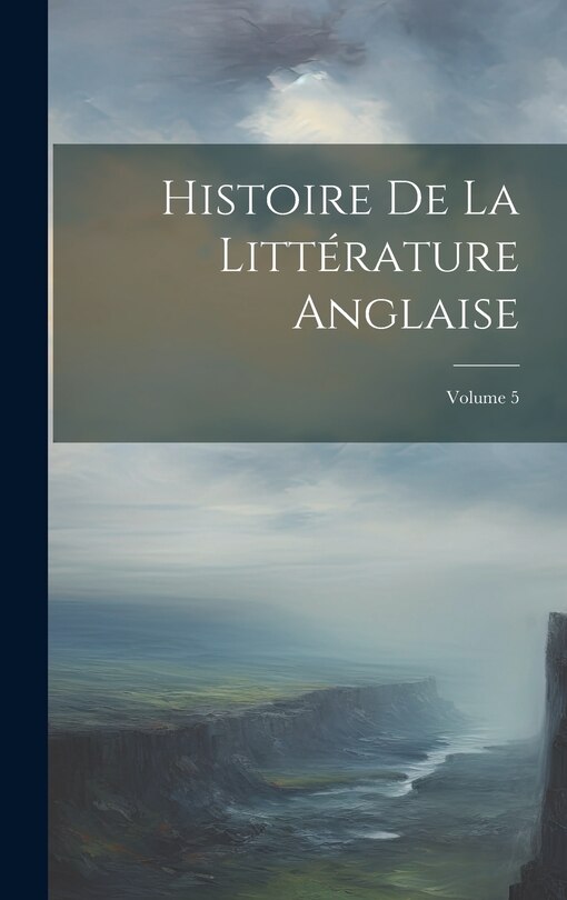Couverture_Histoire De La Littérature Anglaise; Volume 5