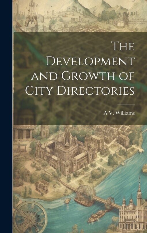 Front cover_The Development and Growth of City Directories