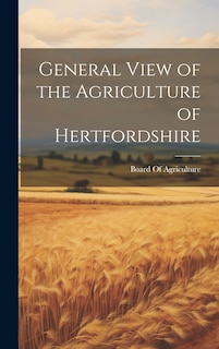 Front cover_General View of the Agriculture of Hertfordshire