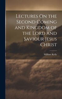 Couverture_Lectures On the Second Coming and Kingdom of the Lord and Saviour Jesus Christ