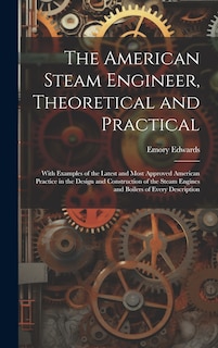 Couverture_The American Steam Engineer, Theoretical and Practical