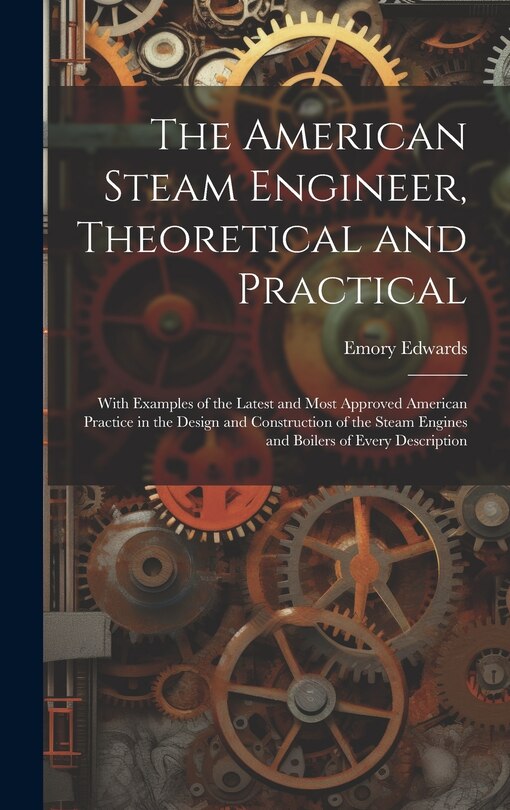 Couverture_The American Steam Engineer, Theoretical and Practical