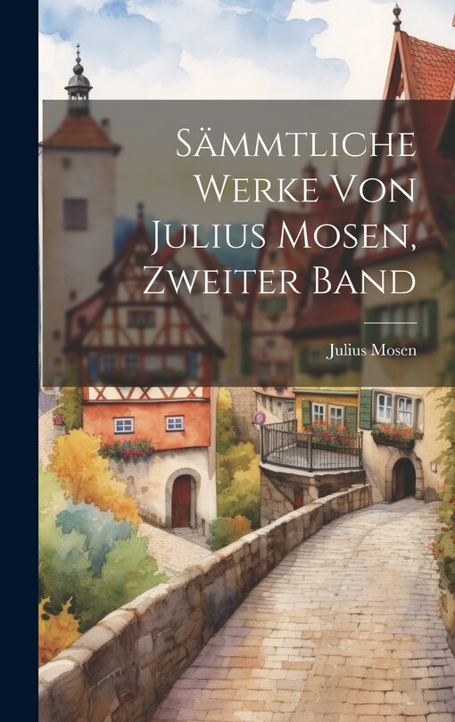 Front cover_Sämmtliche Werke von Julius Mosen, Zweiter Band