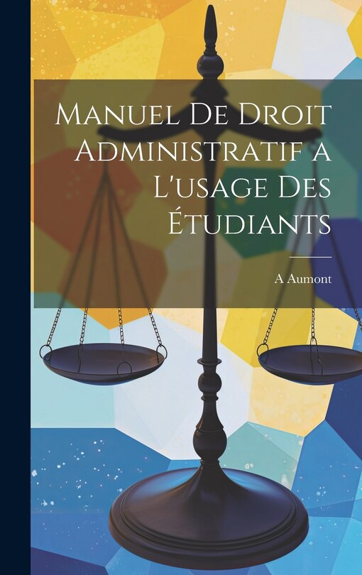 Couverture_Manuel De Droit Administratif a L'usage Des Étudiants