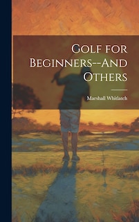 Front cover_Golf for Beginners--And Others