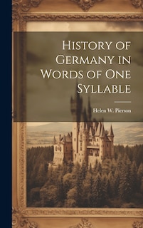 Front cover_History of Germany in Words of One Syllable