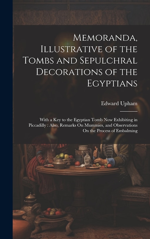 Front cover_Memoranda, Illustrative of the Tombs and Sepulchral Decorations of the Egyptians