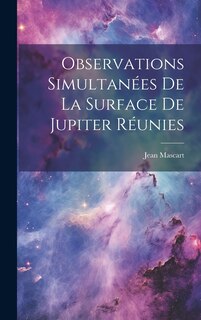 Couverture_Observations Simultanées De La Surface De Jupiter Réunies