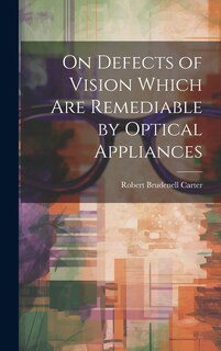 Front cover_On Defects of Vision Which Are Remediable by Optical Appliances