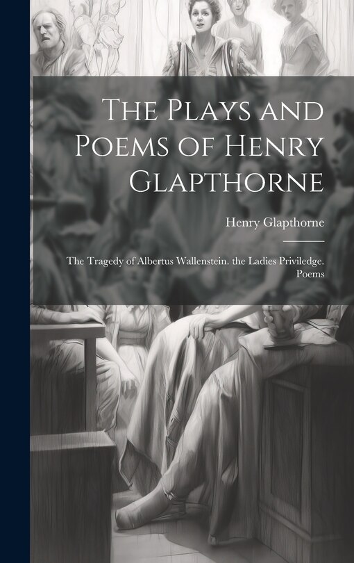 Couverture_The Plays and Poems of Henry Glapthorne