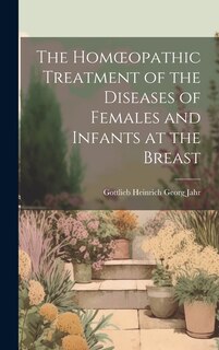 Front cover_The Homoeopathic Treatment of the Diseases of Females and Infants at the Breast