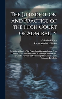 Front cover_The Jurisdiction and Practice of the High Court of Admiralty