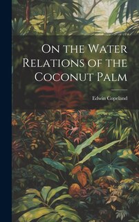 Couverture_On the Water Relations of the Coconut Palm