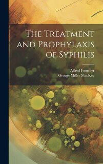 Front cover_The Treatment and Prophylaxis of Syphilis