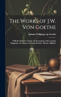Couverture_The Works of J.W. Von Goethe