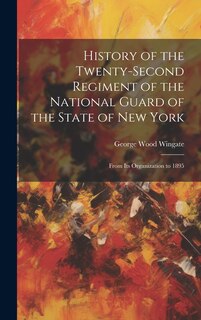 Couverture_History of the Twenty-Second Regiment of the National Guard of the State of New York