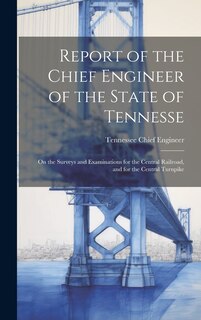 Front cover_Report of the Chief Engineer of the State of Tennesse