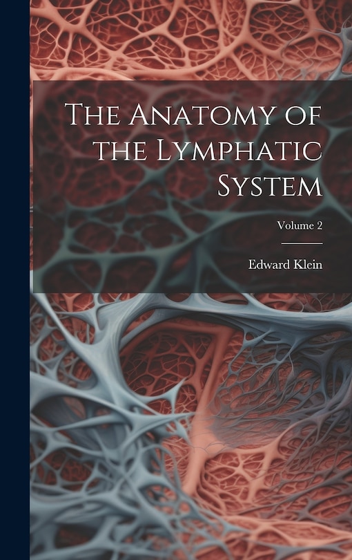 Front cover_The Anatomy of the Lymphatic System; Volume 2