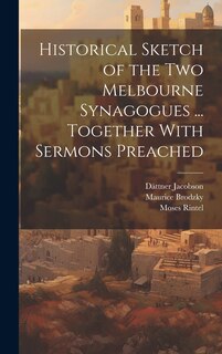 Couverture_Historical Sketch of the Two Melbourne Synagogues ... Together With Sermons Preached