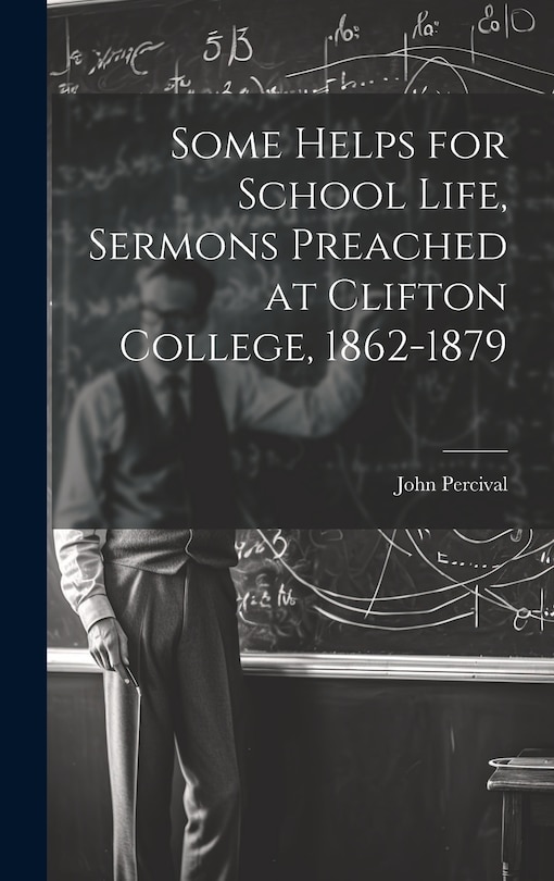 Couverture_Some Helps for School Life, Sermons Preached at Clifton College, 1862-1879