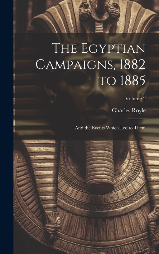 Couverture_The Egyptian Campaigns, 1882 to 1885