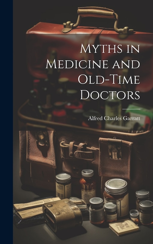 Couverture_Myths in Medicine and Old-Time Doctors