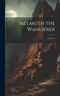 Front cover_Melmoth the Wanderer; Volume 2