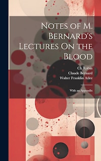 Couverture_Notes of M. Bernard's Lectures On the Blood