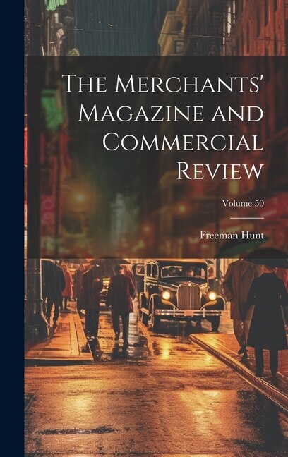 Front cover_The Merchants' Magazine and Commercial Review; Volume 50