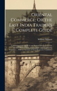 Couverture_Oriental Commerce; Or the East India Trader's Complete Guide