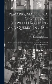 Front cover_Remarks, Made On a Short Tour Between Hartford and Quebec, in ... 1819
