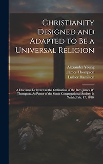 Couverture_Christianity Designed and Adapted to Be a Universal Religion