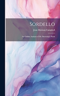 Front cover_Sordello; an Outline Analysis of Mr. Browning's Poem