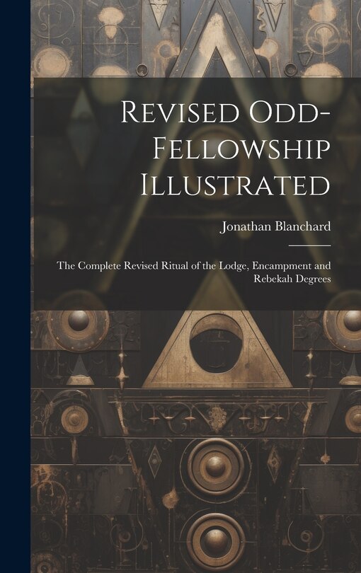 Front cover_Revised Odd-Fellowship Illustrated