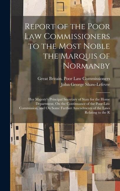 Couverture_Report of the Poor Law Commissioners to the Most Noble the Marquis of Normanby