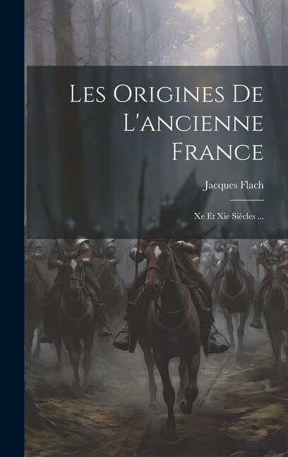 Front cover_Les Origines De L'ancienne France