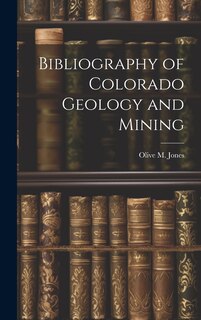 Front cover_Bibliography of Colorado Geology and Mining