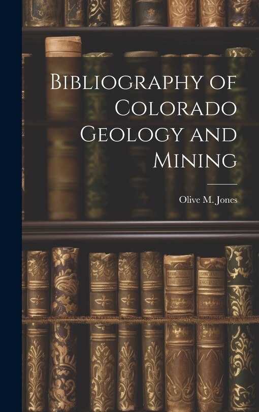 Front cover_Bibliography of Colorado Geology and Mining