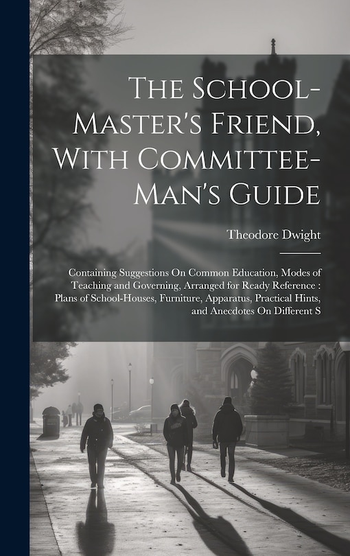 Front cover_The School-Master's Friend, With Committee-Man's Guide