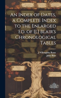 Couverture_An Index of Dates, a Complete Index to the Enlarged Ed. of [J.] Blair's Chronological Tables
