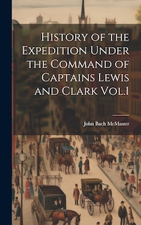 Couverture_History of the Expedition Under the Command of Captains Lewis and Clark Vol.1