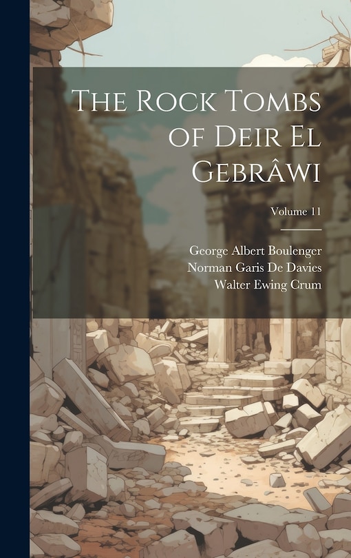 Front cover_The Rock Tombs of Deir El Gebrâwi; Volume 11