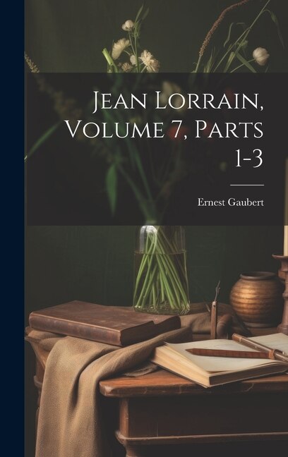 Front cover_Jean Lorrain, Volume 7, parts 1-3