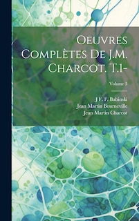 Front cover_Oeuvres Complètes De J.M. Charcot. T.1-; Volume 3