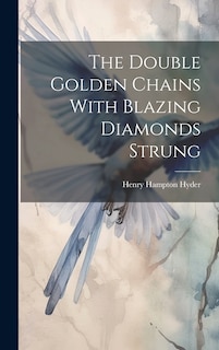 Front cover_The Double Golden Chains With Blazing Diamonds Strung