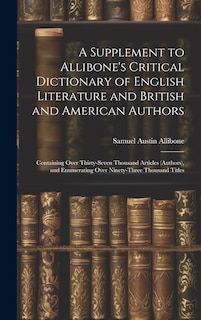 Front cover_A Supplement to Allibone's Critical Dictionary of English Literature and British and American Authors