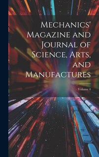 Front cover_Mechanics' Magazine and Journal of Science, Arts, and Manufactures; Volume 4